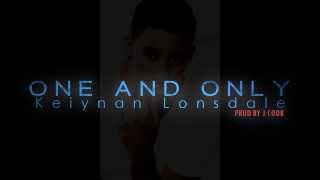 Keiynan Lonsdale  One And Only Prod By J Cook [upl. by Aratnahs191]