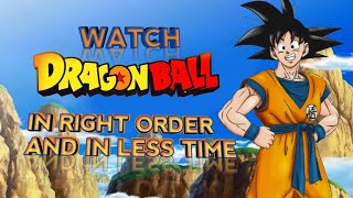 How To Watch Dragon Ball In Chronological Order  How To Watch Dragon Ball In Less Time [upl. by Oflunra]