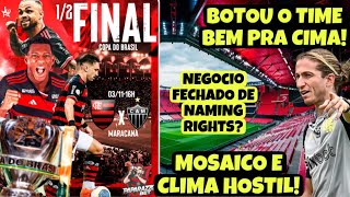 NEGÓCIO FECHADO NAMING RIGHTS HOJE CLIMA HOSTIL REAL PROVÁVEIS TIMES NA FINAL DA COPA DO BRASIL [upl. by Gomar]