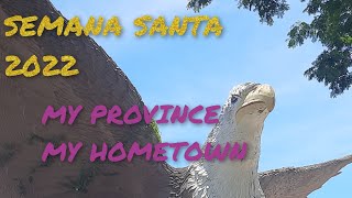 MY PROVINCEMY HOMETOWNSEMANA SANTA 2022Rustine jacob and mommy vlog [upl. by Yliab230]