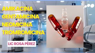 AMIKACINA GENTAMICINA NEOMICINA TROMBOMICINA VIA ADM DOSIS ✍️✅ [upl. by Ellinger]