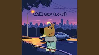 Chill Guy Just a Chill Guy Lofi [upl. by Deanne]