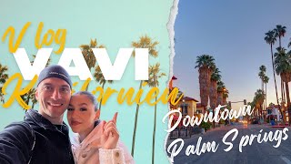 VLOG  Spaziergang durch Downtown Palm Springs [upl. by Sneve]