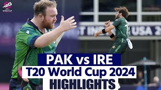 PAK vs IRE T20 World Cup 2024 Highlights Pakistan vs Ireland T20 World Cup Full Highlights [upl. by Cicely]