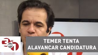 Temer tenta alavancar candidatura à reeleição [upl. by Anileba362]