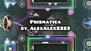 Prismatica by AlexAlex2323 me  Geometry Dash 22 [upl. by Leonelle]