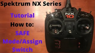 Spektrum NX Setup How to Setup SAFE ModeAssign Switch with AR636AR636AAR636B NX6NX8NX10 [upl. by Imuy]