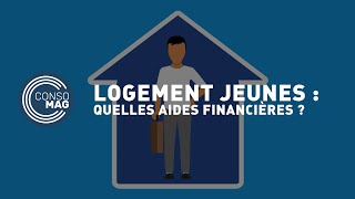 Logement  quelles aides financières pour les jeunes  CONSOMAG [upl. by Lleral]