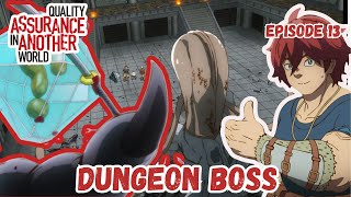 DUNGEON BOSS  QUALITY ASSURANCE IN ANOTHER WORLD  EPISODE 13 REACTION [upl. by Ripleigh976]