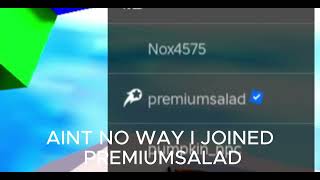 AINT NO WAY I JOINED PREMIUM SALAD [upl. by Debarath]