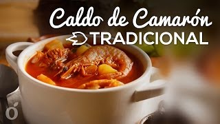 Caldo de Camarón Tradicional [upl. by Melania877]