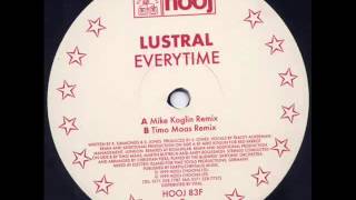 Lustral  Everytime Mike Koglin Remix [upl. by Leinoto]