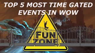 Top 5 most timegated events in WOW [upl. by Inram]