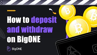 How to deposit and withdraw on BigONE？ [upl. by Annecorinne124]