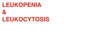 Leukopenia amp Leukocytosis [upl. by Berlyn]