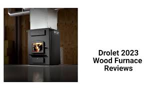 HvacRepairGuy 2023 Drolet Brand Wood Furnace Reviews [upl. by Adiesirb]