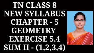 8th maths Ch5 Geometry Ex54 II  1 to 4 sums  Samacheer One plus One channel [upl. by Ahtnamys]