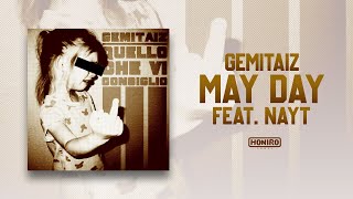 GEMITAIZ  06  MAY DAY feat NAYT [upl. by Nivlag896]