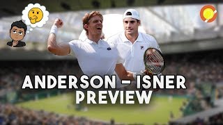 JOHN ISNER VS KEVIN ANDERSON  Preview Wimbledon 2018 [upl. by Getter]