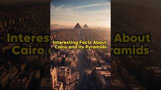 Interesting Facts About Cairo and Its Pyramids [upl. by Orodoet544]