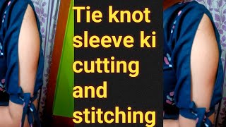 Tie knot sleeve ki cutting and stitchingsleeve design cutting and stitching [upl. by Ahsinra767]