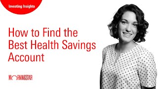 How to Find the Best Health Savings Account [upl. by Assirok]