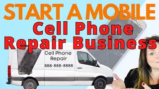 Start your mobile cell phone repair business everything you need to know [upl. by Crofoot874]