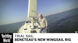 A trial sail of Beneteaus revolutionary new Wingsail rig  Yachting World [upl. by Mollie]