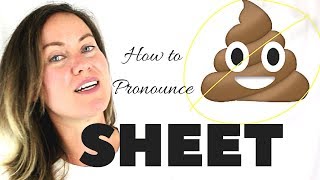 How to Pronounce quotSHEETquot 😱 English Pronunciation Lesson  Go Natural English [upl. by Oirretno]