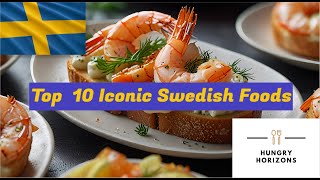 Top 10 Iconic Swedish Foods  Hungry Horizons [upl. by Kovacev20]