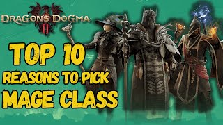 10 Reasons You Should Pick Mage As A Starting Class in Dragons Dogma 2 [upl. by Arracat]