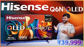 Hisense Q6N QLED 4K TV Unboxing  BEST 4K TV 2024  Google TV Voice Control amp Dolby Vision Atmos 🚀 [upl. by Rosenquist]