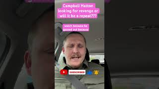 Campbell Hatton looking for revenge or will it be a repeat  motivation boxingnews box funny [upl. by Aztiley]