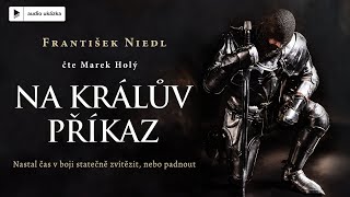 František Niedl  Na králův příkaz  Audiokniha [upl. by Ettenwad791]