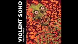 Lowbrow  Violent Soho [upl. by Nnyrat57]