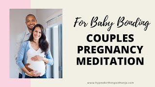 PREGNANCY MEDITATION FOR COUPLESEXPECTING PARENTS  Bond with baby in womb Prenatal bonding [upl. by Manon768]