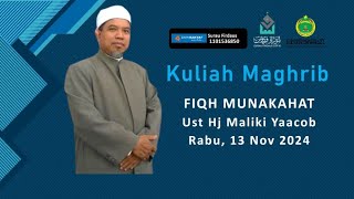 KITAB FIQH MINHAJI  MUNAKAHAT  USTAZ MOHAMMAD MALIKI YAACOB  KULIAH MAGHRIB 13112024 [upl. by Alleacim]