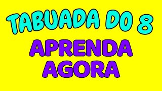 TABUADA DO 8  APRENDA DE UMA VEZ POR TODAS  Ouvindo e aprendendo a tabuada do oito [upl. by Analle]