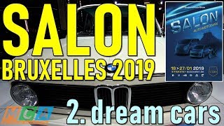 Le salon de lauto de Bruxelles 2019 les dream cars [upl. by Kehsihba873]