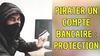 Comment font les pirates pour pirater un compte bancaire et comment se protéger [upl. by Arerrac714]