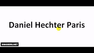 How to pronounce Daniel Hechter Paris [upl. by Llennehc]