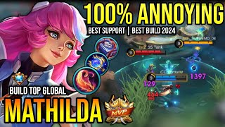 MATHILDA BEST BUILD 2024  BUILD TOP GLOBAL MATHILDA GAMEPLAY  MOBILE LEGENDS✓ [upl. by Harwill]