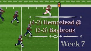 Playoffs at stake42Hempstead  33 BaybrookHTXRB12 Week 7 [upl. by Ahsrav154]