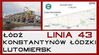 Tramwajowa Linia 43  Łódź  Konstantynów  Lutomiersk [upl. by Burn]