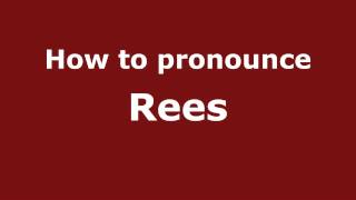 How to Pronounce Rees  PronounceNamescom [upl. by Egiedan]