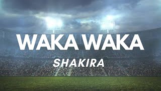 Shakiras quotwaka Wakaquot Song Lyrics [upl. by Divadnoj234]