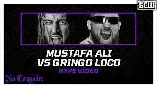 GCW  Mustafa Ali vs Gringo Loco  HYPE VIDEO  GCWCOMPADRE [upl. by Adrien167]