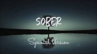 Sober • Demi Lovato Spanish version  Cover en Español Lyrics [upl. by Eiznik671]