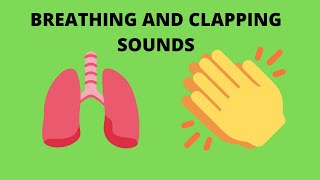 Breathing and clapping sounds 10 hours [upl. by Laurens307]