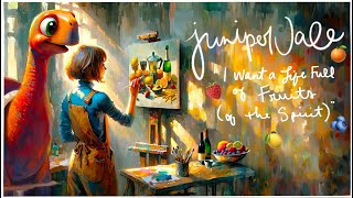 Juniper Vale  I Want a Life Full of Fruits of the Spirit Official Audio 🎨 [upl. by Lonnard]